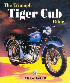 TRIUMPH TIGER CUB BIBLE by Mike Estall